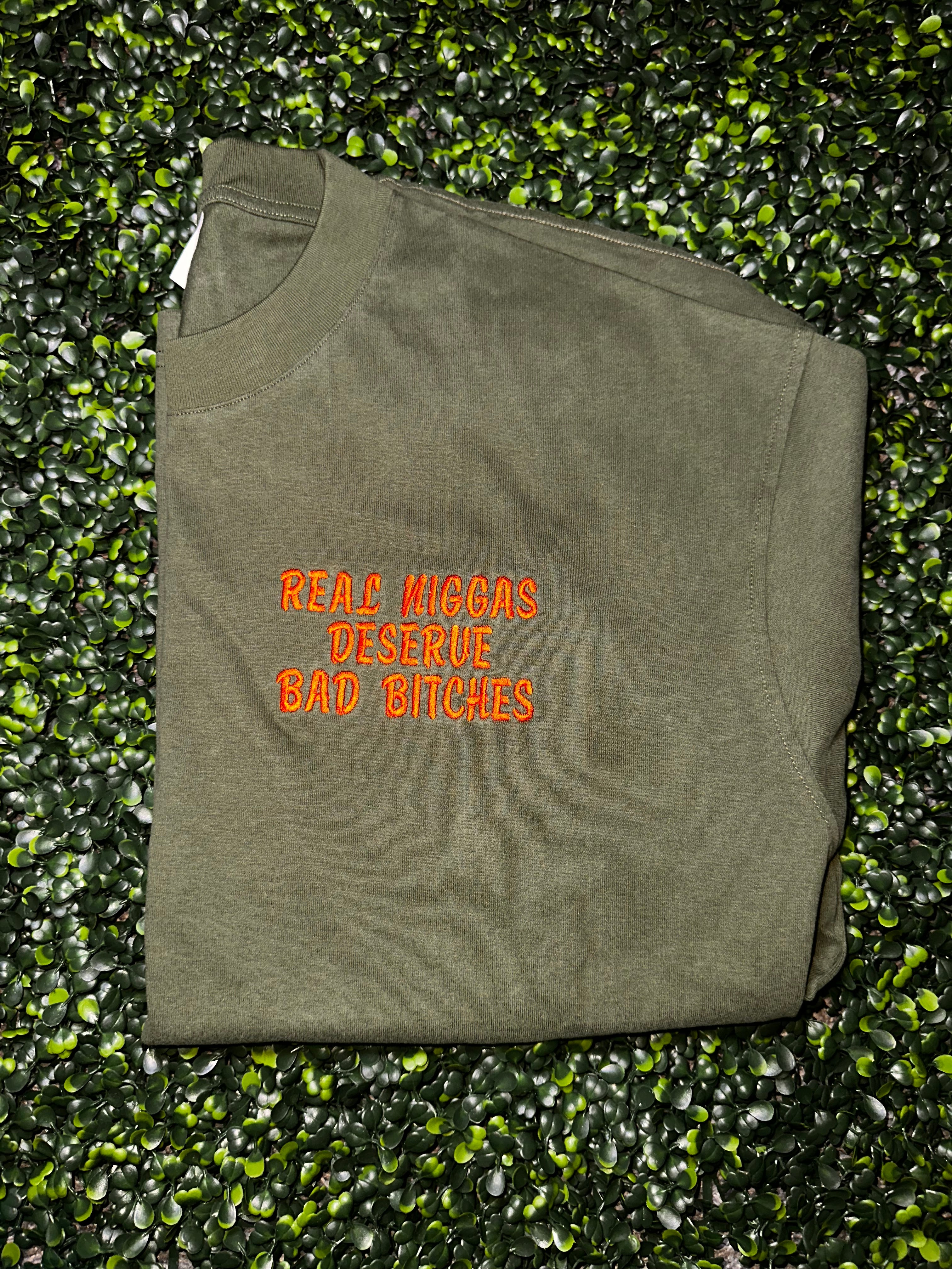 Real Niggas Deserve Bad Bitches