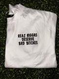 Real Niggas Deserve Bad Bitches