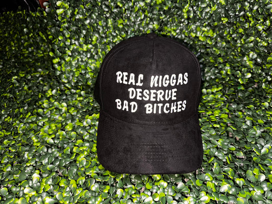 Real Niggas Deserve Bad Bitches
